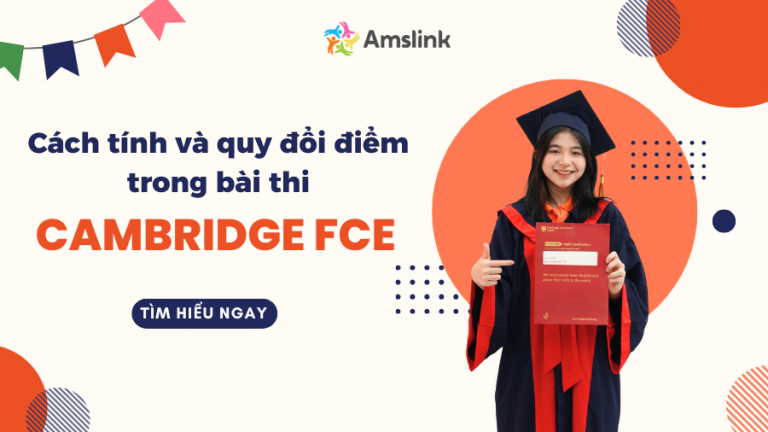 CÁCH TÍNH VÀ QUY ĐỔI ĐIỂM TRONG BÀI THI CAMBRIDGE FCE